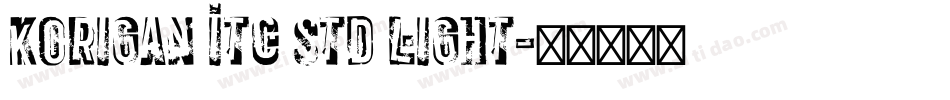 Korigan ITC Std Light字体转换